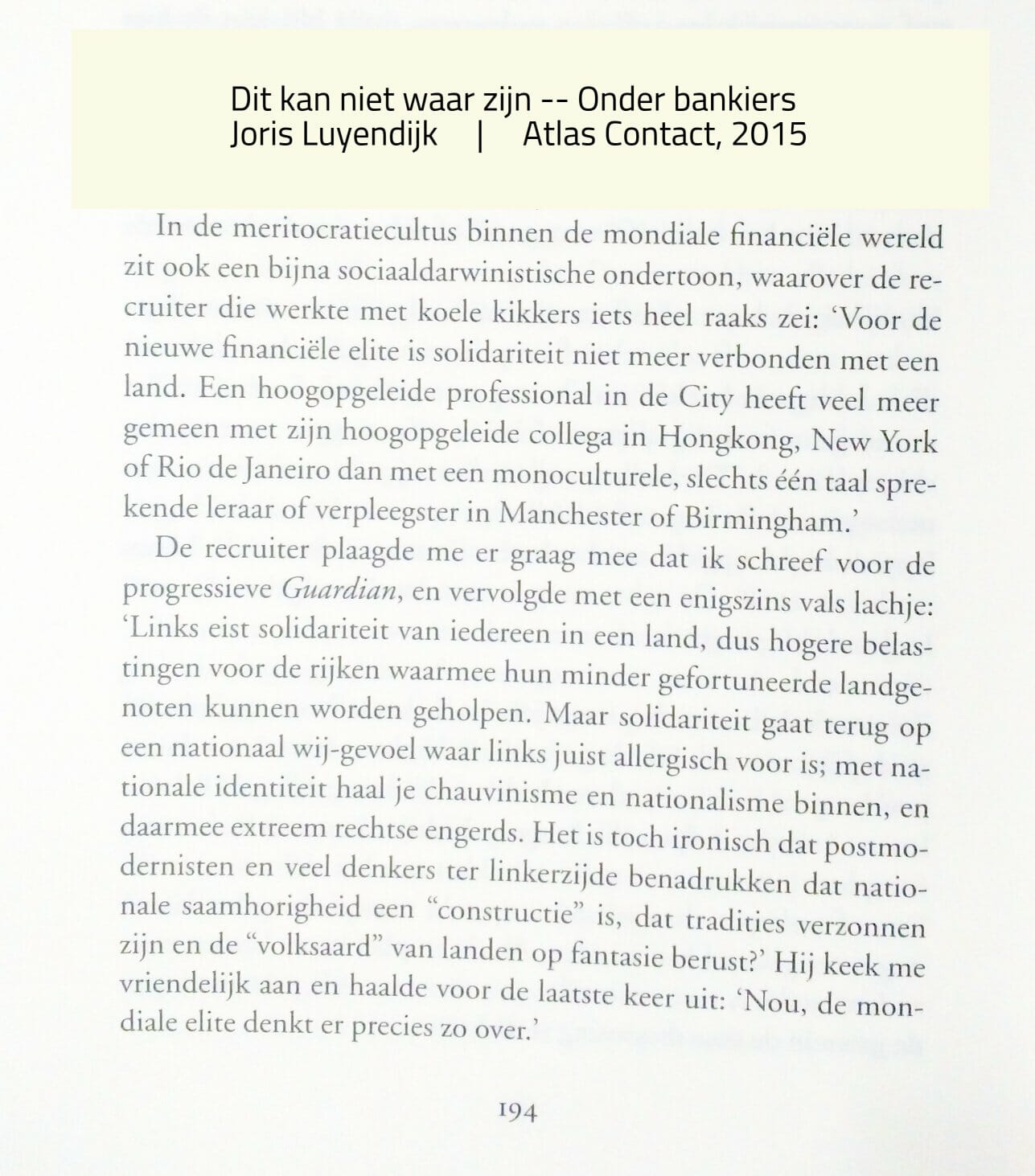 Van pag. 194, “Dit kan niet waar zijn”, Luyendijk, uitgave 2015.